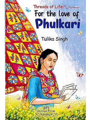 Threads of Life for the Love Phulkari