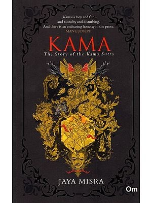 Kama: The Story of the Kama Sutra