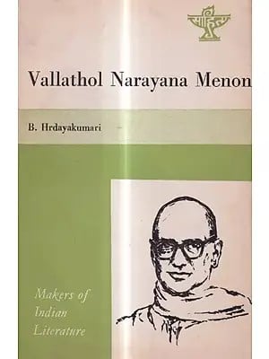 Vallathol Narayana Menon- Makers of Indian Literature  (An Old And Rare Book)
