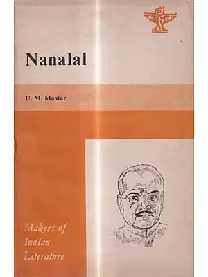 Nanalal- Makers of Indian Literature  (An Old And Rare Book)