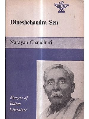 Dineshchandra Sen- Makers of Indian Literature  (An Old And Rare Book)
