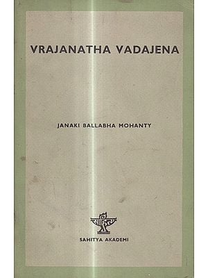 Vrajanatha Vadajena- Makers of Indian Literature  (An Old And Rare Book)