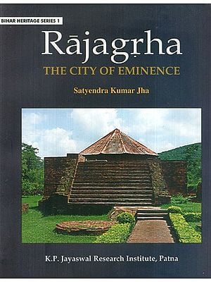Rajagrha- The City of Eminence