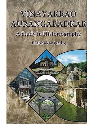 Vinayakrao Aurangabadkar (A Study in Historiography)