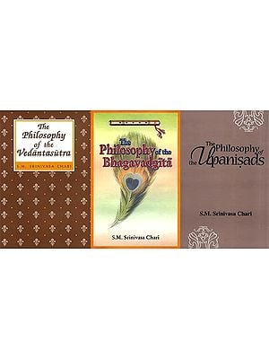 Prasthanathraya Comparative Studies Based on the Commentaries of Samkara, Ramanuja and Madhva (Set of 3 Books)