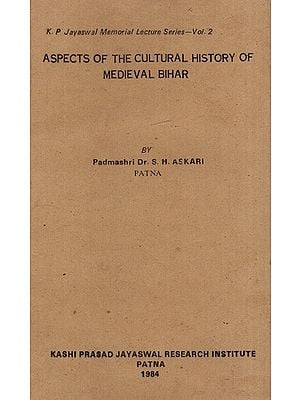 Aspects of the Cultural History of Medieval Bihar (An Old and Rare Book)