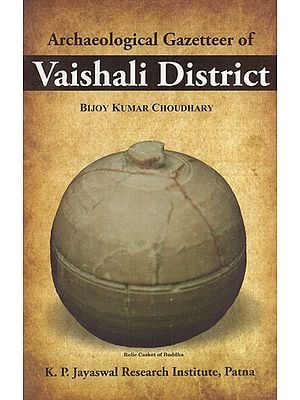 Archaeological Gazetteer of Vaishali District
