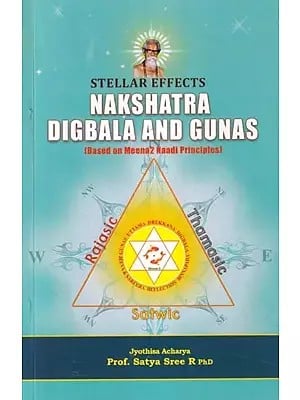 Nakshatra Digbala and Gunas: Stellar Effects (Based on Meena2 Naadi Principles)