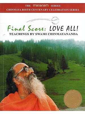 Final Score: Love All- Teachings By Swami Chinmayananda