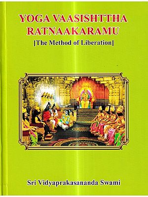 Yoga Vaasishttha Ratnaakaramu- The Method of Liberation