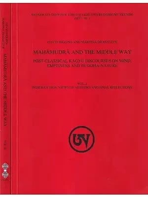 Mahamudra and the Middle Way (Post-Classical Kagyu Discourses on Mind, Emptiness and Buddha-Nature) Set of 2 Volumes