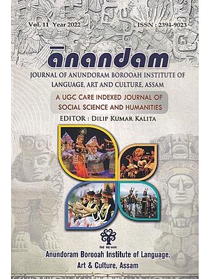 Anandam: Journal of Anundoram Borooah Institute of Language, Art and Culture, Assam (A Ugc Care Indexed Journal of Social Science and Humanities) Vol.II