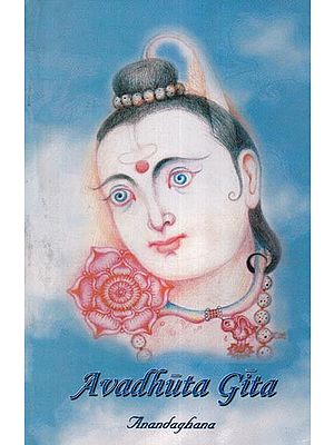Avadhuta Gita of Bhagawan Dattatreya (Lyric of Path Eternal)