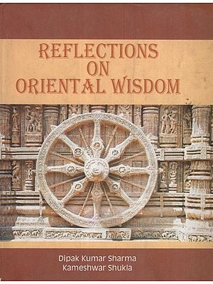 Reflections on Oriental Wisdom- Professor Ashok Kumar Goswami Felicitation Volume