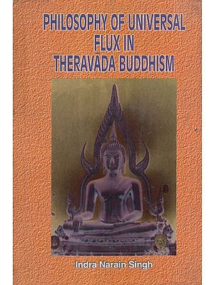 Philosophy of Universal Flux in Theravada Buddhism