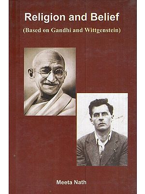 Religion and Belief (Based on Gandhi and Wittgenstein)