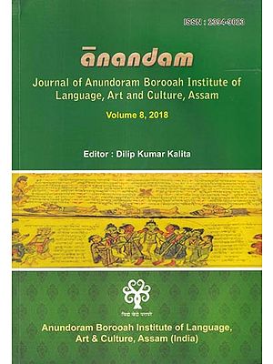 Anandam: Journal of Anundoram Borooah Institute of Language, Art and Culture, Assam  (Vol.8, 2018)