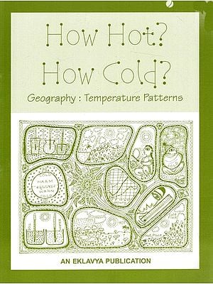 How Hot? How Cold? Geography: Temperature Patterns
