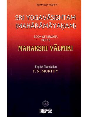 Sri Yoga Vasishta (Maharamayanam) Book of Nirvana Part II