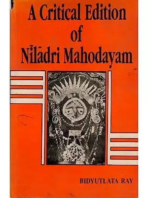 A Critical Edition of Niladri Mahodayam (An Old and Rare Book)
