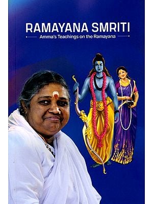 Ramayana Smriti: Amma's Teachings on the Ramayana