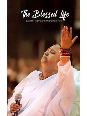 The Blessed Life (Discourses on Spirituality)
