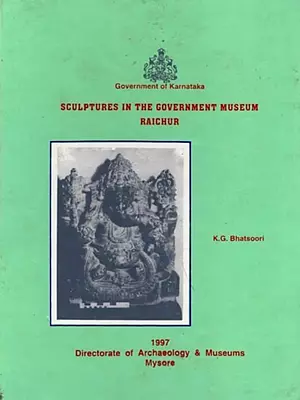 Sculptures in the Government Museum Raichur (An Old and Rare Book)