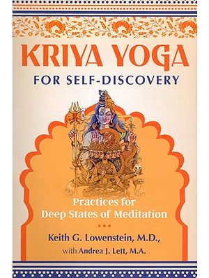 Kriya Yoga for Self-Discovery: Practices for Deep States of Meditation