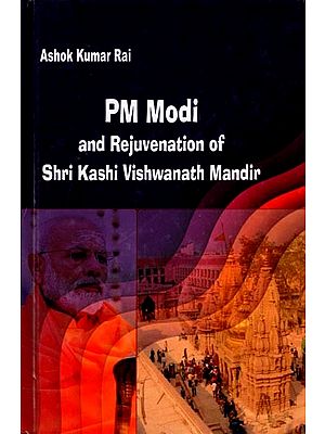 PM Modi and Rejuvenation of Shri Kashi Vishwanath Mandir