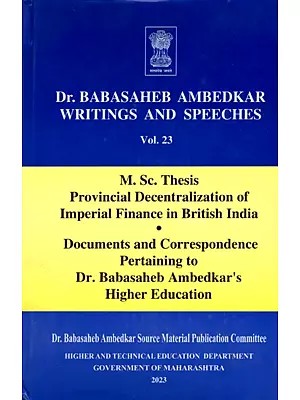 Dr. Babasaheb Ambedkar Writings and Speeches (Vol. 23)