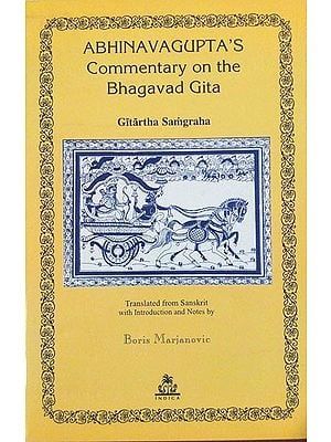 Abhinavagupta's Commentary on the Bhagavad Gita: Gitartha Samgraha
