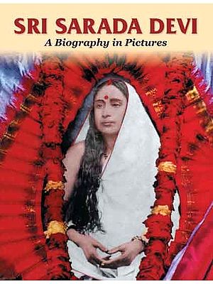 Sri Sarada Devi: A Biography in Pictures