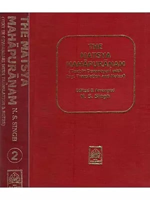 श्रीमत्स्यपुराणम्- The Matsya Mahapuranam- Text in Devanagari With Translation and Notes in English With Set of 2 Volumes (Photo Copy Edition)