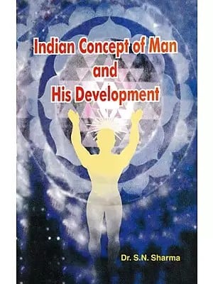 Indian Concept of Man and His Development