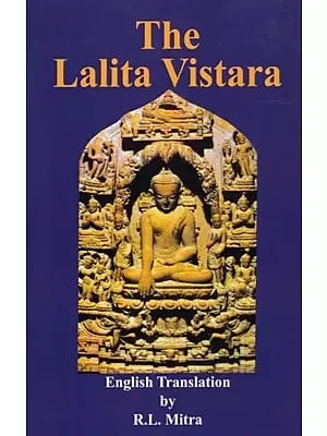 The Lalitavistara: Memoirs of the Early Life of Sakya Sinha (Chs. 1- 15)