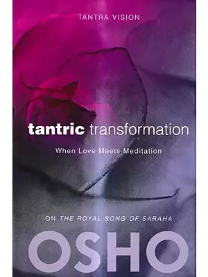 Tantric Transformation- When Love Meets Meditation