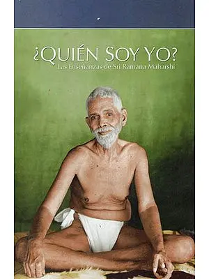 Quien Soy Yo?- Las Ensenanzas De Sri Ramana Maharshi (Spanish)