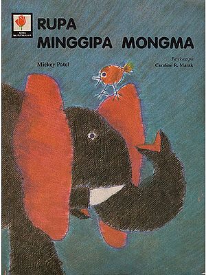 RUPA MINGGIPA MONGMA : Rupa The Elephant (Garo)