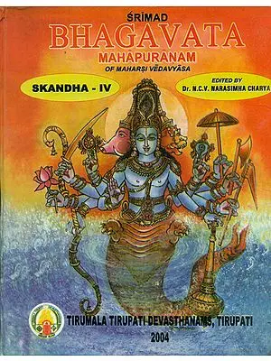 Srimad Bhagavata Mahapuranam With Three Commentaries- Skandha IV