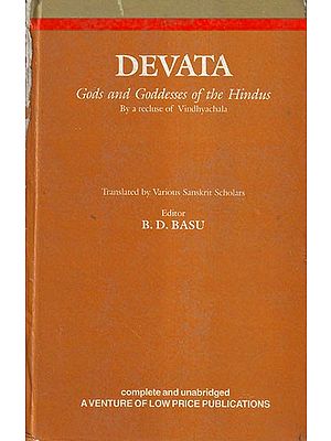 Devata (Gods and Goddess of the Hindus By a Recluse of Vindhyachala)