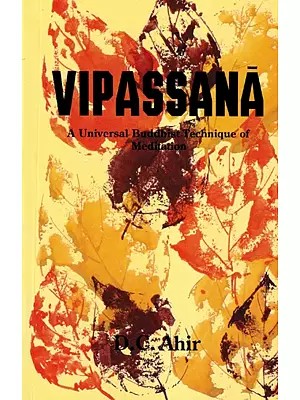 Vipassana (A Universal Buddhist Technique of Meditation)