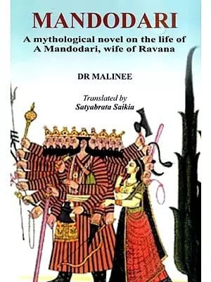 Mandodari (A Mythological Novel on the Life of Mandodari, Wife of Ravana)