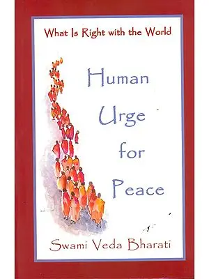 What is Right With the World (Human Urge for Peace)