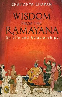 Wisdom from the Ramayana - On Life and Relationships