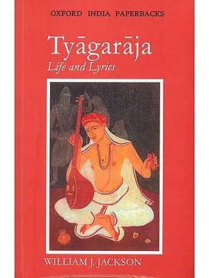 Tyagaraja-Life and Lyrics