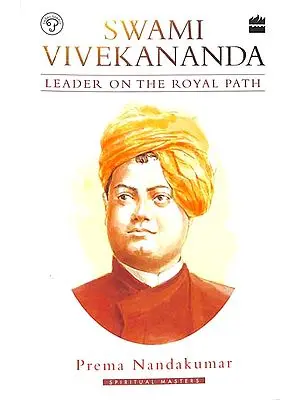 Swami Vivekananda (Leader on the Royal Path)