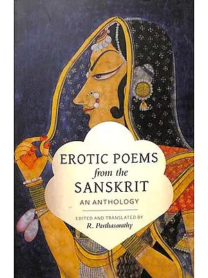 Erotic Poems From the Sanskrit (An Anthology)
