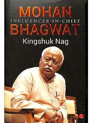Mohan Influencer-in-Chief Bhagwat