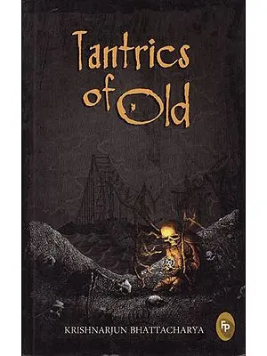 Tantrics of Old (A Novel)