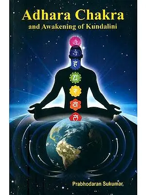 Adhara Chakra and Awakening of Kundalini
